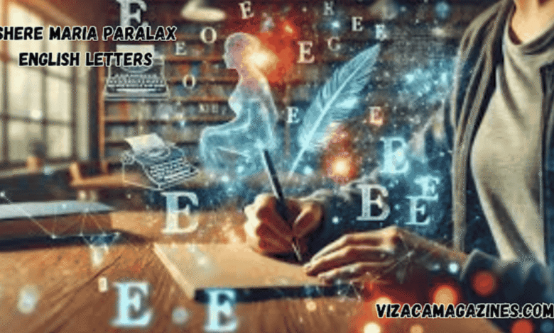 Shere Maria Paralax English Letters