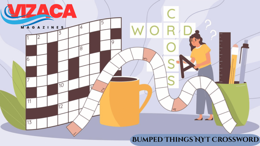 bumped things nyt crossword