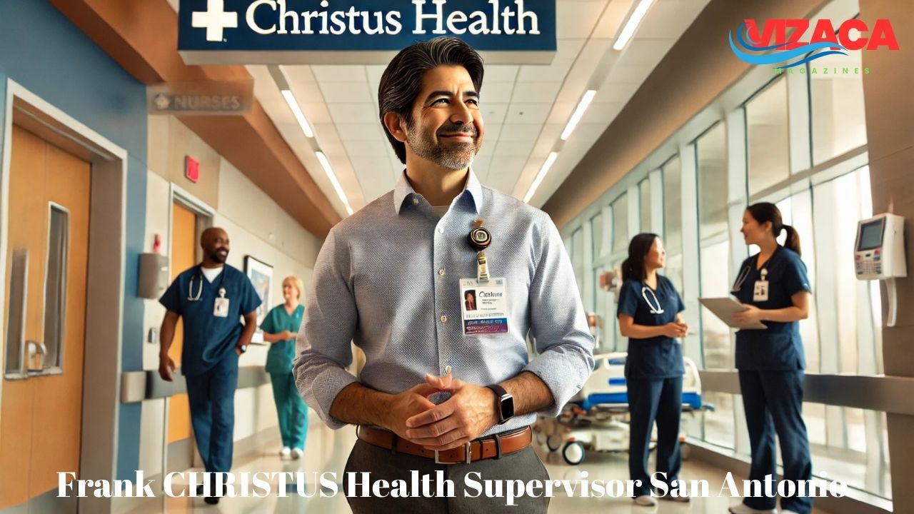 Frank CHRISTUS Health Supervisor San Antonio