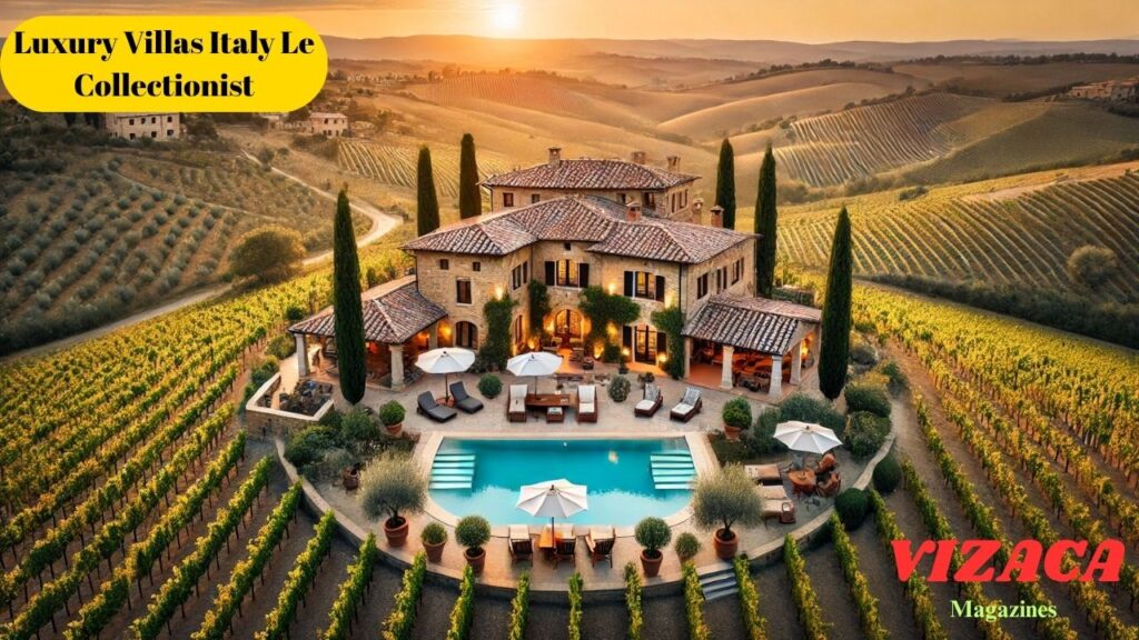 Luxury Villas Italy Le Collectionist